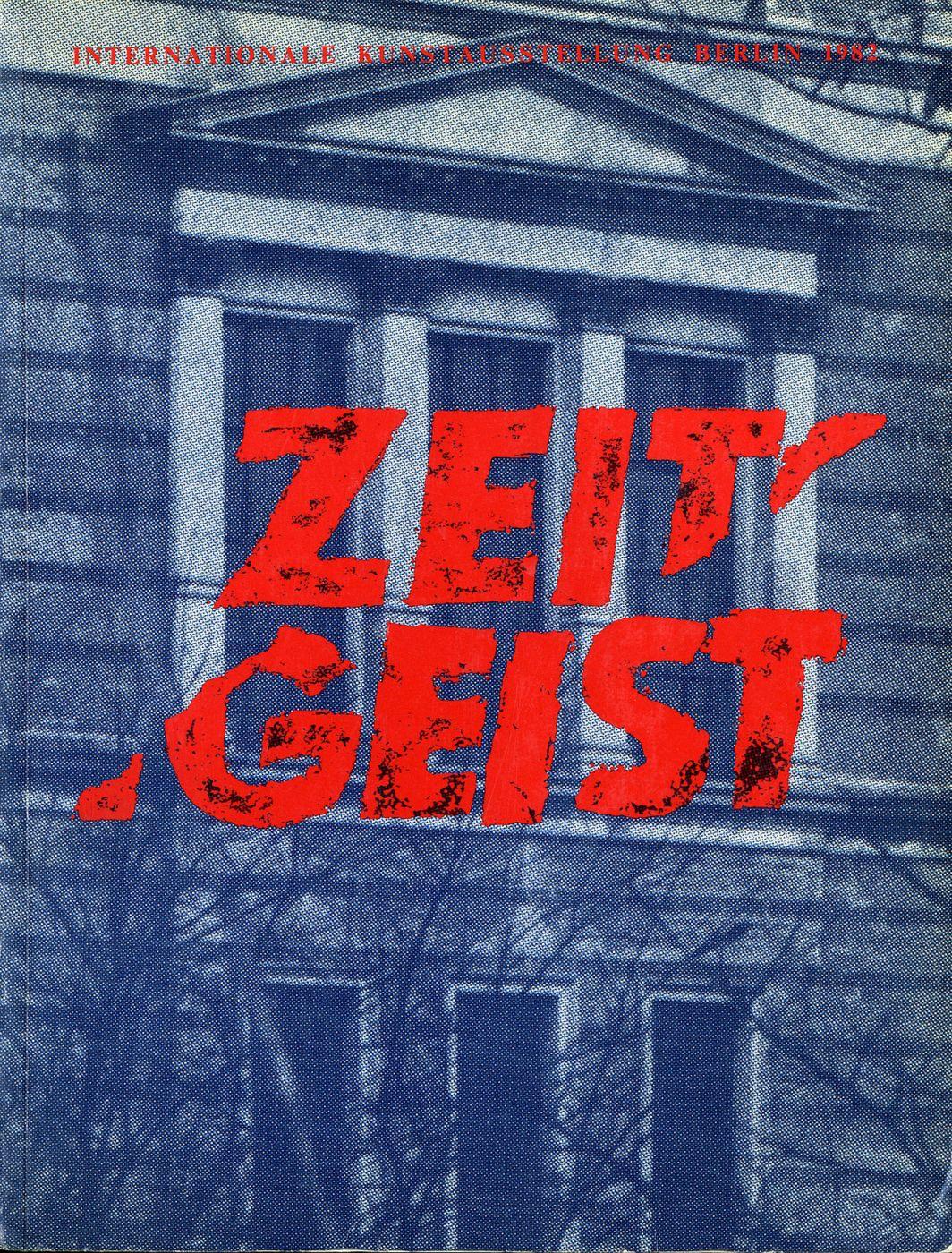 Zeitgeist: Internationale Kunstausstellung, Berlin, 1982