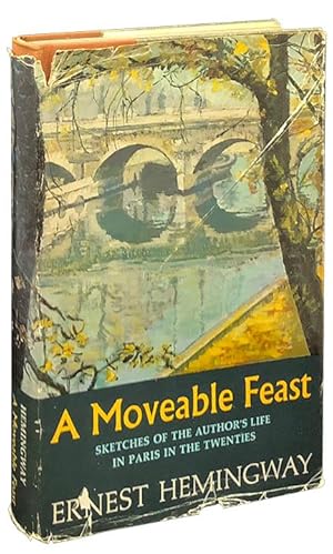 A Moveable Feast by Ernest Hemingway A Moveable Feast by Ernest Hemingway