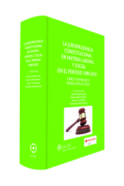 La jurisprudencia constitucional en materia laboral y social en el periodo 1999-2010 - Baylos Grau, Antonio; Cabeza Pereiro, Jaime; Cruz Villalón, Jesús; Valdés Dal-Ré, Fernando