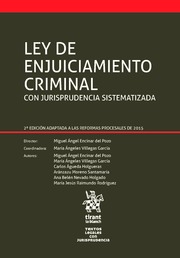 Ley de Enjuiciamiento Criminal con Jurisprudencia Sistematizada - Villegas García, Mª Ángeles. Encinar del Pozo, Miguel Ángel.