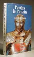 Battles in Britain and Their Political Background, Vol One 1066-1547