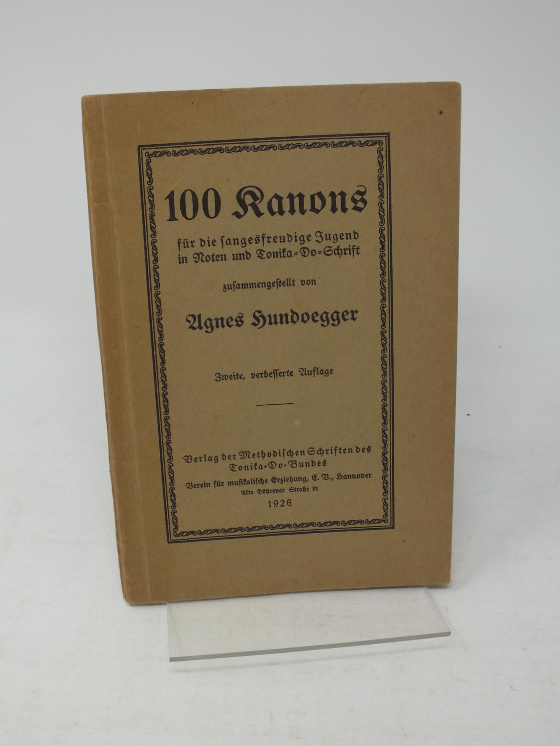 100 Kanons für die sangesfreudige Jugend in Noten und Tonika-Do-Schrift - Hundoegger, Agnes