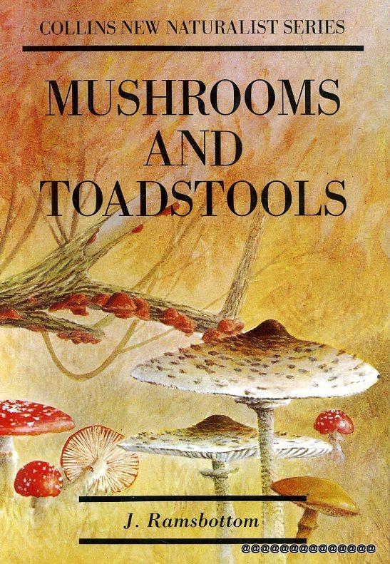 Mushrooms and Toadstools. New Naturalist No 7