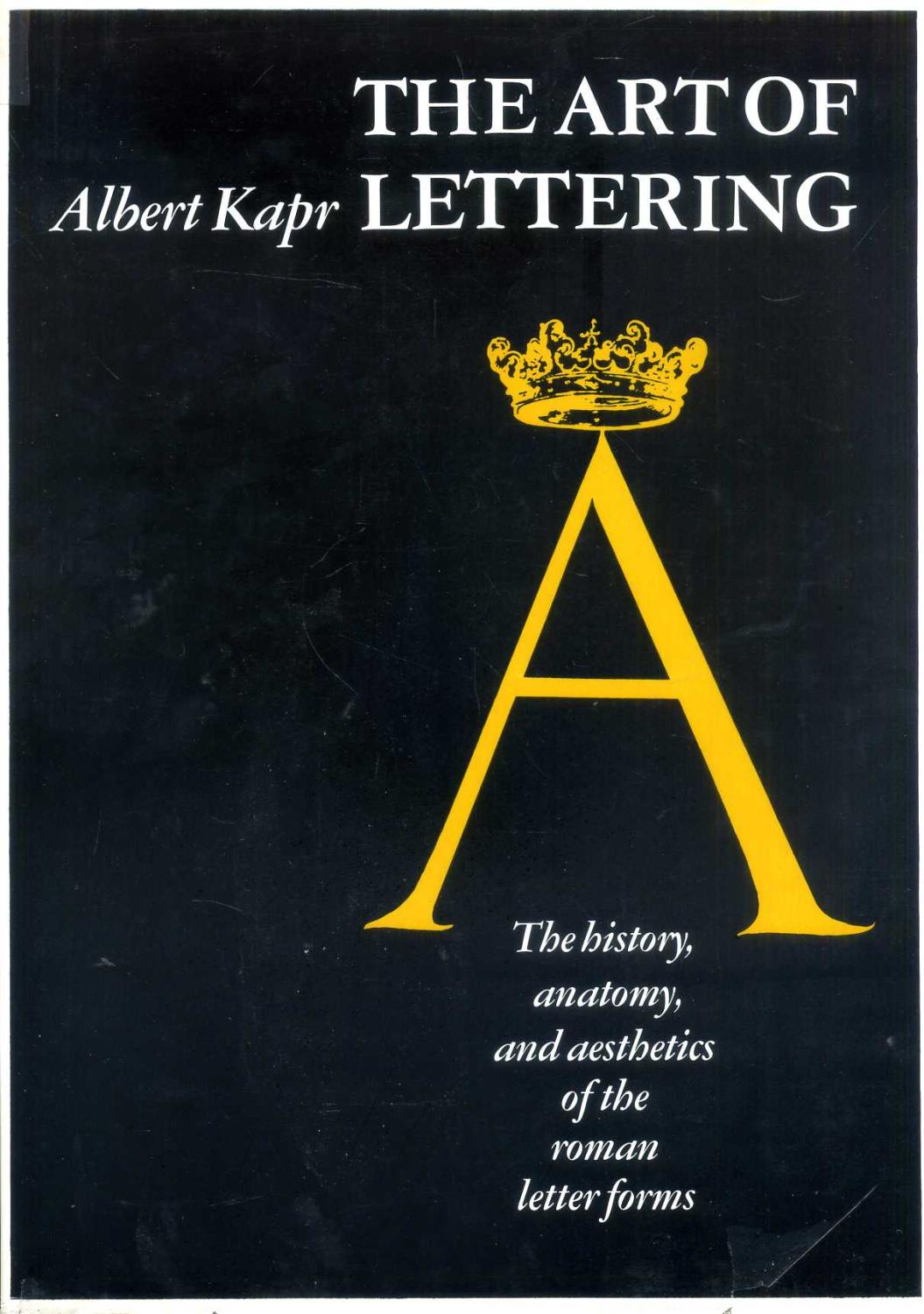 The art of lettering: the history, anatomy, and aesthetics of the Roman letter forms