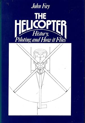 The Helicopter Piloting and How it Flies History