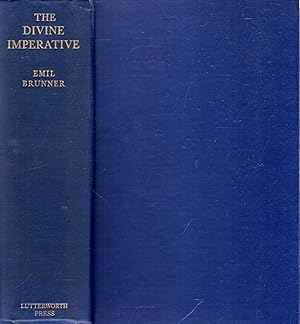 The Divine Imperative (A Study in Christian Ethics)