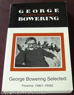 George Bowering Selected: Poems 1961-1992 (SIGNED review copy)