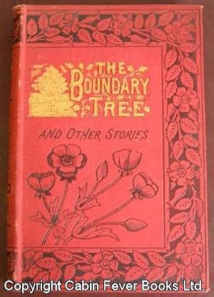 The Boundary Tree; Or, The Two Farmers. And Other Stories.