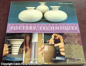 The Encyclopedia of Pottery Techniques: A Comprehensive Visual Guide to Traditional and Contempor...
