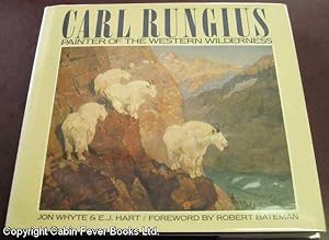 Carl Rungius: Painter of the Western Wilderness.