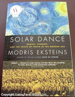 Solar Dance: Genius, Forgery, and the Crisis of Truth in the Modern Age.