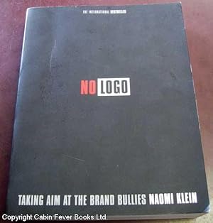 No Logo: Taking Aim at the Brand Bullies.