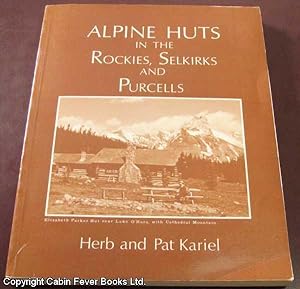 Alpine Huts in the Rockies, Selkirks, and Purcells