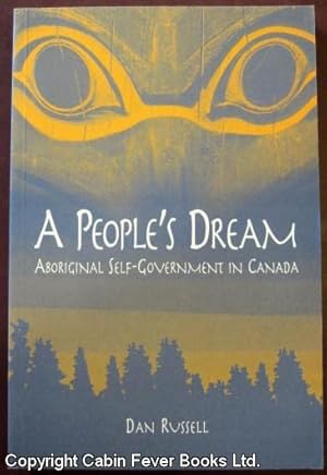 A People's Dream: Aboriginal Self-Government in Canada.