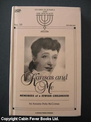 Kansas and Me: Memoirs of a Jewish Childhood. (Studies in Judaica and the Holocaust, No 10)