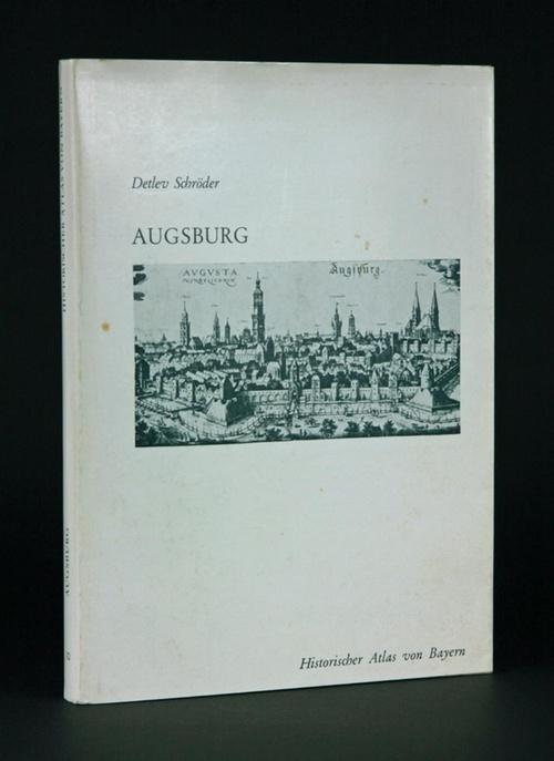 Stadt Augsburg (Historischer Atlas von Bayern) (German Edition)
