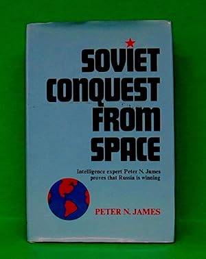 SOVIET CONQUEST FROM SPACE