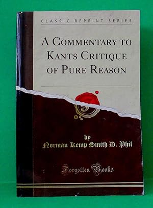 COMMENTARY TO KANTS CRITIQUE OF PURE REASON