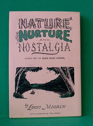 NATURE, NURTURE, AND NOSTALGIA (signed)