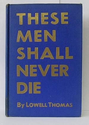 THESE MEN SHALL NEVER DIE (signed)