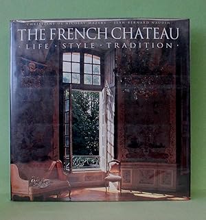 FRENCH CHATEAU - LIFE - STYLE - TRADITION