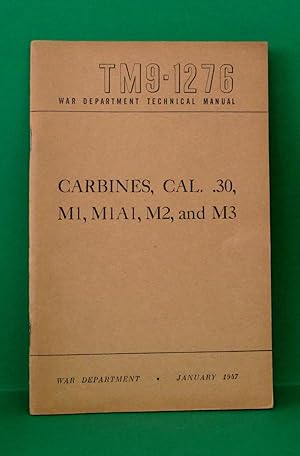 CARBINES, CAL. .30, M1, M1A1, M2, AND M3