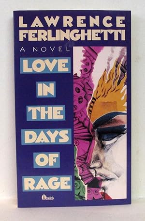 LOVE IN THE DAYS OF RAGE
