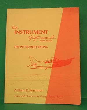 INSTRUMENT FLIGHT MANUAL / SECOND EDITION / THE INSTRUMENT RATING