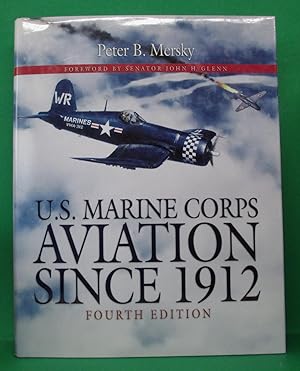 U. S. MARINE CORPS AVIATION SINCE 1912 / FOURTH EDITION