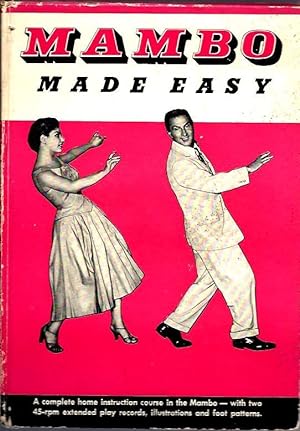Mambo Made Easy --A Complete Home Instruction Course in the Mambo--with Two 45-RPM Extended Play ...