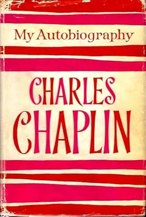 Charles Chaplin: My Autobiography