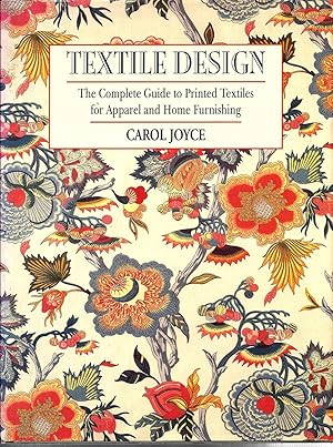 Textile Design: The Complete Guide to Printed Textiles for Apparel and Home Furnishing