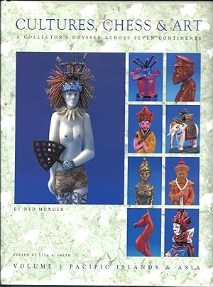 Cultures, Chess & Art: A Collector's Odyssey Across Seven Continents--Volumes 1, 2, and 3 (Signed)
