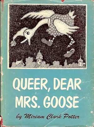 Queer, Dear Mrs. Goose