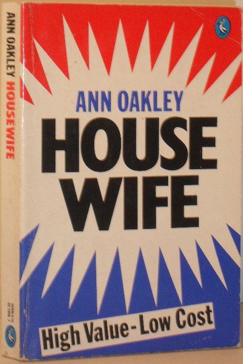 ann oakley housewife ann oakley housewife