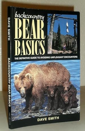 The Definitive Guide to Avoiding Unpleasant Encounters Backcountry Bear Basics