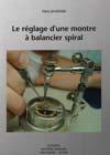 Le réglage d'une montre à balancier spirale