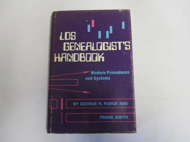 LDS Genealogist's Handbook, Fudge, George H. and Smith, Frank LDS Genealogist's Handbook, Fudge, George H. and Smith, Frank