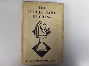 The Middle Game in Chess, Fine, Reuben The Middle Game in Chess, Fine, Reuben