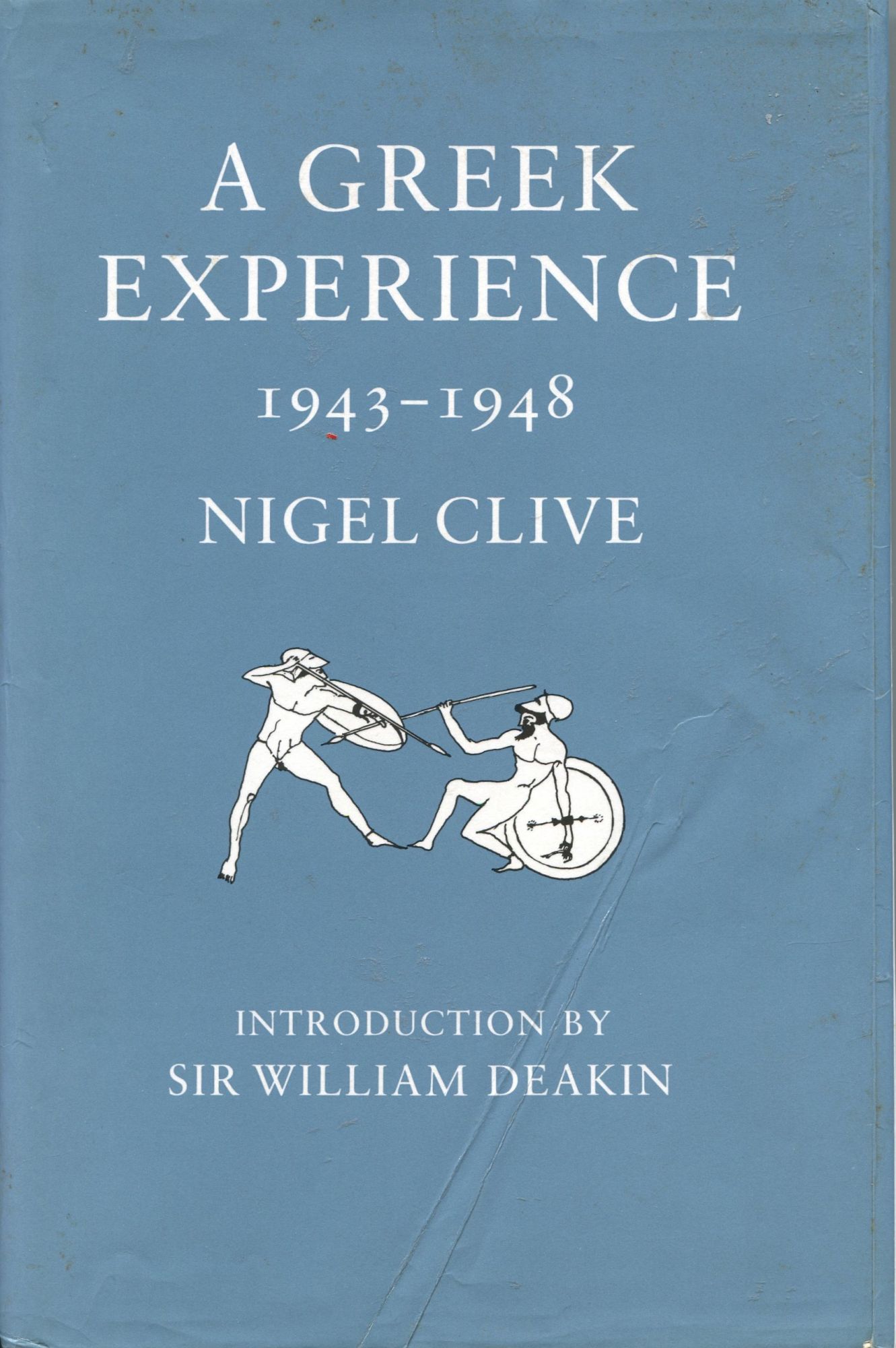 A Greek Experience 1943-1948 - Clive, Nigel