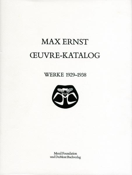 Max Ernst. Oeuvre-Katalog. Werke 1925-1929. Bearbeitet von Werner Spies, Sigrid und Günter Metken.