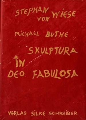 Michael Buthe. Skulptura in Deo Fabulosa. SIGNIERT.