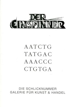 AATCTG TATGAC AAACCC CTGTGA. Der Einspinner. Die Schlicknummer.