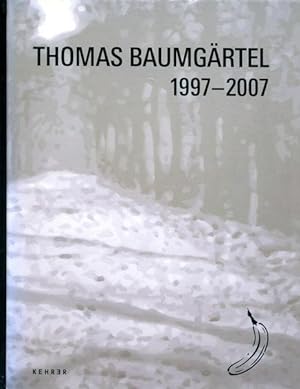 Thomas Baumgärtel. 1997-2007.