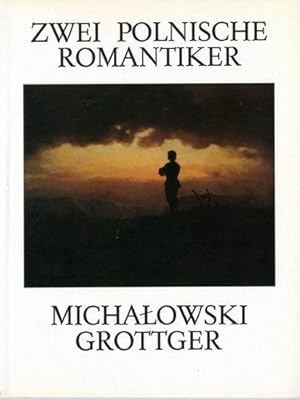 Zwei polnische Romantiker. Piotr Michalowski. Artur Grottger.