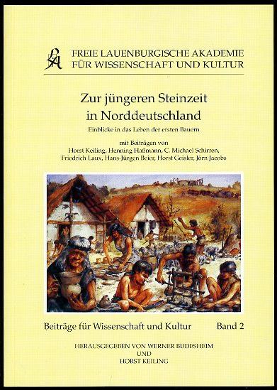 Zur jüngeren Steinzeit in Norddeutschland. Einblicke in das Leben der ersten Bauern