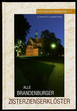 Alle Brandenburger Zisterzienserklöster . Eine kulturhistorische Wanderung. Fotografien von Hans-Jürgen Horn und Wilfried Köhn.