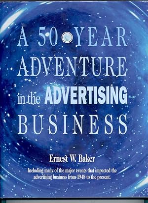 A 50-Year Adventure in the Advertising Business