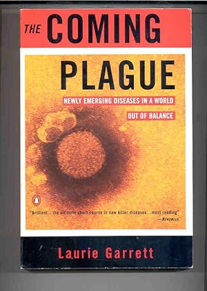 The Coming Plague Pt. 1 : Newly Emerging Diseases in a World Out of Balance