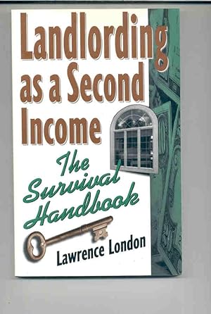 Landlording As a Second Income: The Survival Handbook